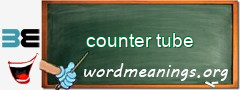 WordMeaning blackboard for counter tube